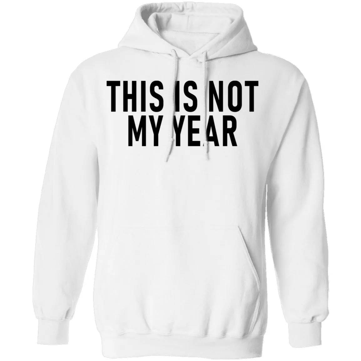 This Is Not My Year T-Shirt