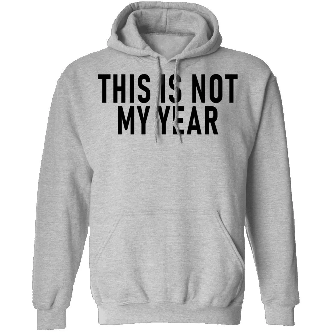 This Is Not My Year T-Shirt
