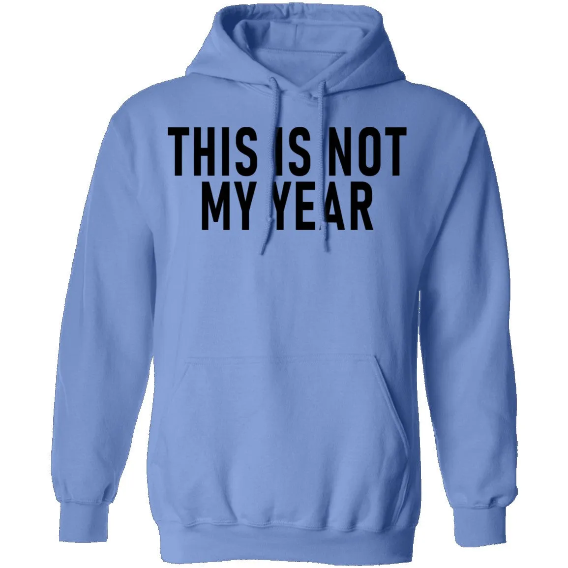 This Is Not My Year T-Shirt
