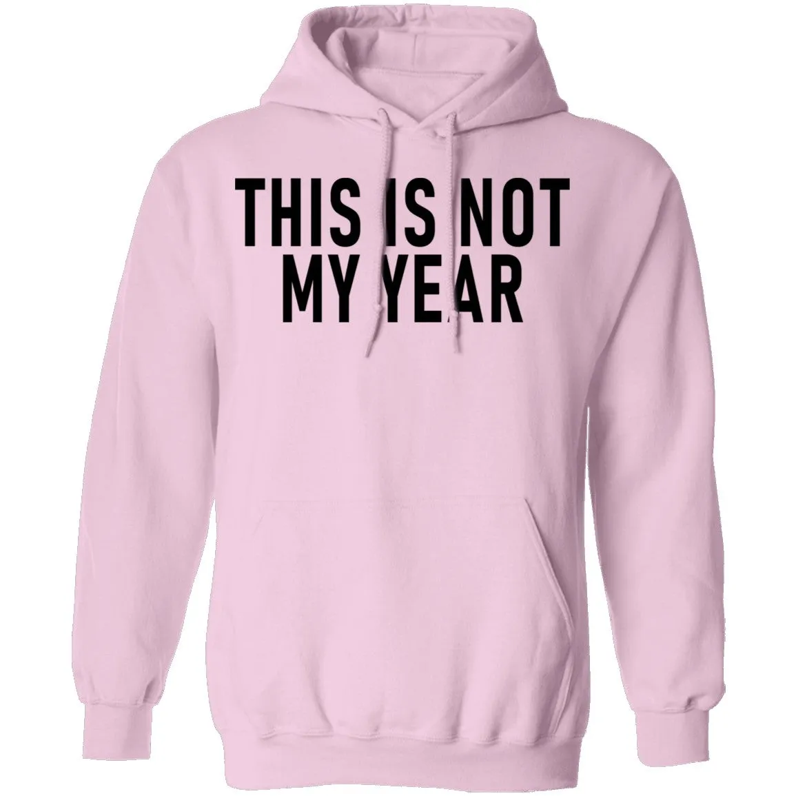 This Is Not My Year T-Shirt