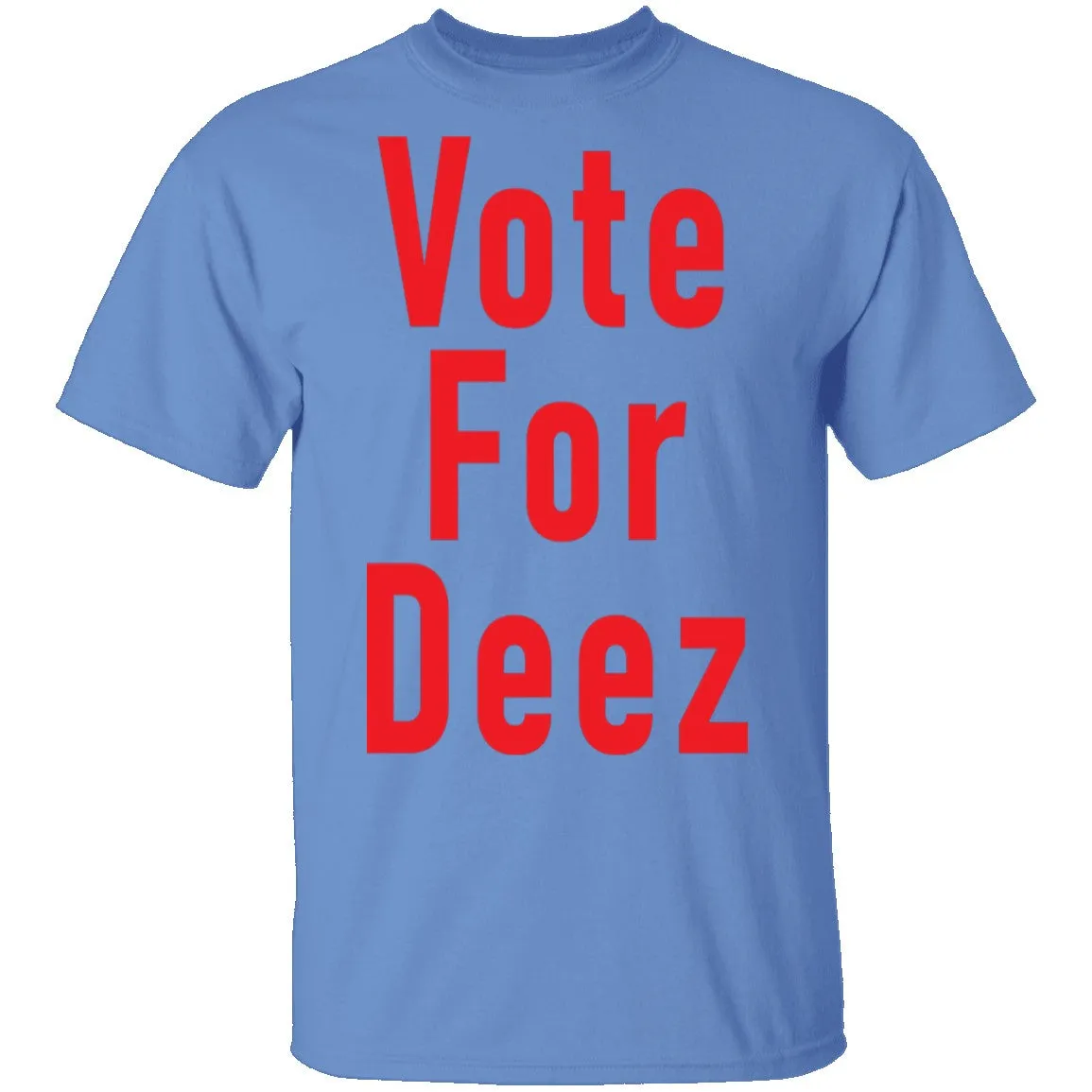 Vote For Deez T-Shirt