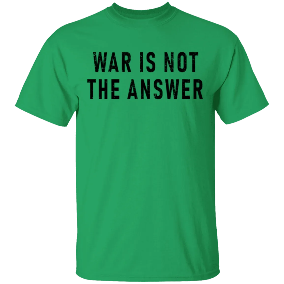 War Is Not The Answer T-Shirt
